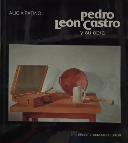 Pedro León Castro Y Su Obra-alicia Patiño