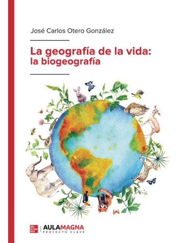 Libro: La Geografía De La Vida: La Biogeografía (spanish Edi
