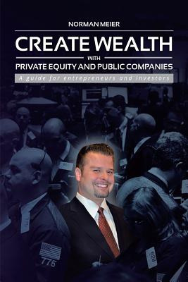 Libro Create Wealth With Private Equity And Public Compan...