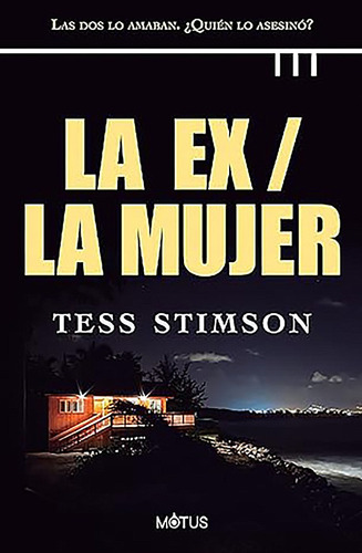 Libro La Ex/la Mujer, Autor Tess Stimson