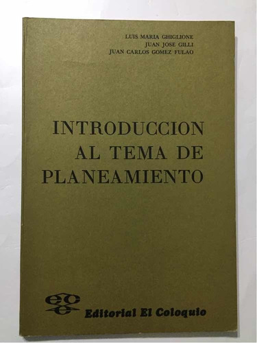 Introducción Al Tema De Planeamiento/ghiglione Gilli Gómez