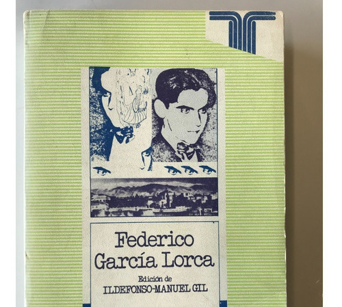 Federico García Lorca - Ildefonso-manuel Gil