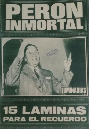 Revista Luminarias 6 Perón Inmortal, 15 Láminas 