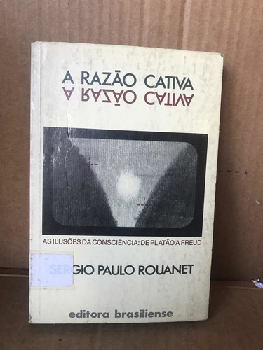 Livro A Razão Cativa De Sergio Paulo