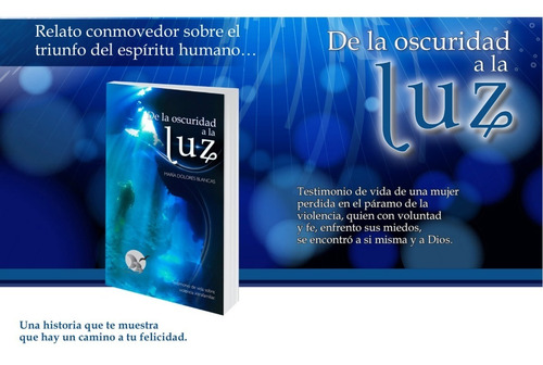 Libro De La Oscuridad A La Luz, Maria Dolores Blancas