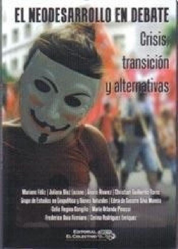 Libro - Neodesarrollo En Debate Crisis Transicion Y Alterna