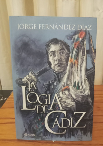 La Logia De Cádiz - Jorge Fernández Díaz