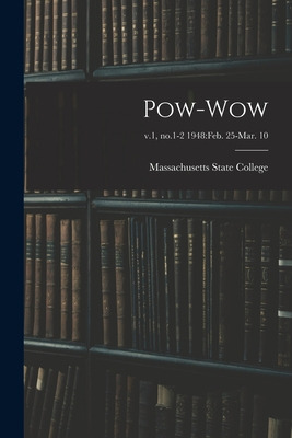 Libro Pow-wow; V.1, No.1-2 1948: Feb. 25-mar. 10 - Massac...