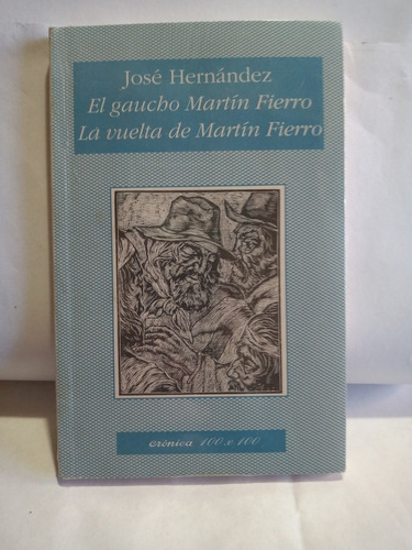 El Gaucho Martin Fierro , La Vuelta De Martin Fierro . 