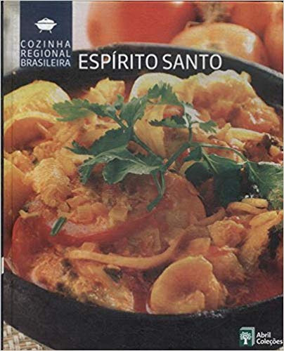 Espírito Santo - Cozinha Regional Brasileira, De Abril Coleções. Série Na, Vol. Na. Editora Abril, Capa Dura Em Português, 2009