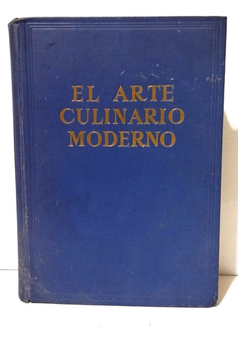 Henry Pellaprat - El Arte Culinario Moderno 1956 Argos