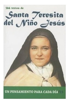 366 Textos De Santa Teresita Del Niño Jesus - Cervera Ba.(*)