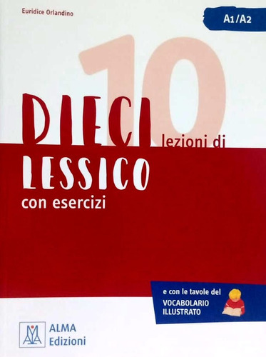 Dieci Lezioni Di Lessico. Con Esercizi (livello A1 / A2)