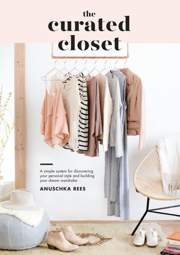 Libro: The Curated Closet: A Simple System For Discovering Y