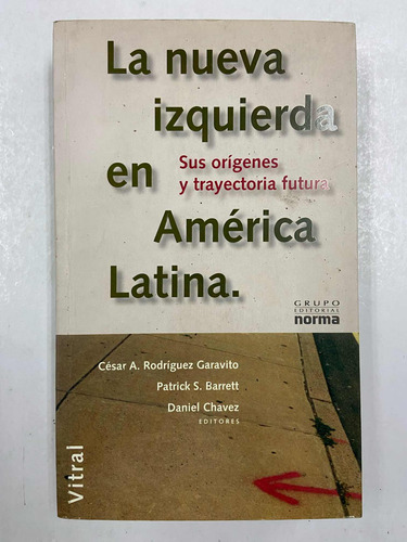 La Nueva Izquierda En America Latina - Cesar Rodriguez Garav