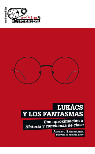 Libro Lukacs Y Los Fantasmas - Santamaria, Alberto