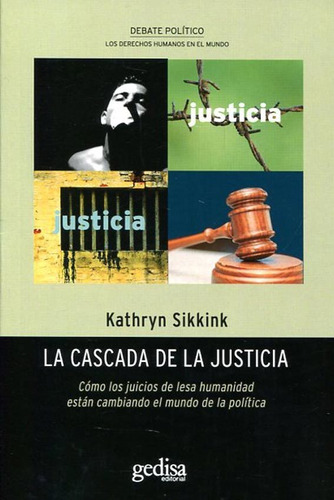 La Cascada De La Justicia - Kathryn Sikkink