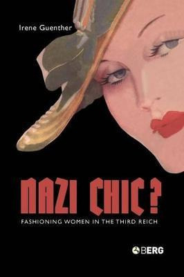 Libro Nazi Chic? : Fashioning Women In The Third Reich - ...