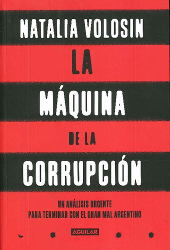 Libro La Máquina De La Corrupción Un Análisis Urgente Para T