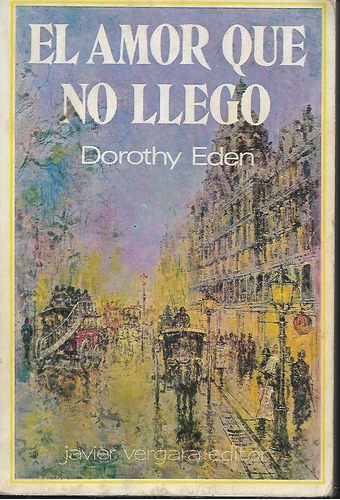 El Amor Que No Llegó Dorothy Eden