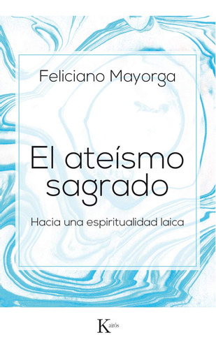 El Ateísmo Sagrado: Hacia Una Espiritualidad Laica 61ucj