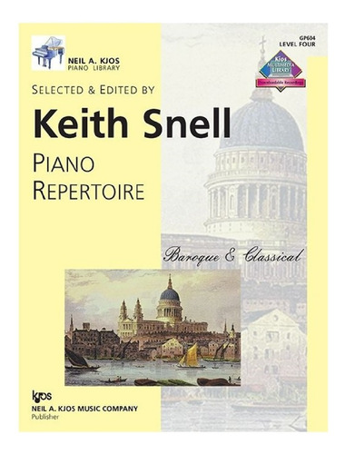 Piano Repertoire: Baroque & Classical, Level Four.