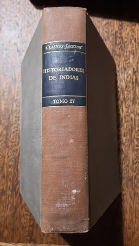 Historiadores De Indias Colón Oviedo Casas Solis Bernal Garc