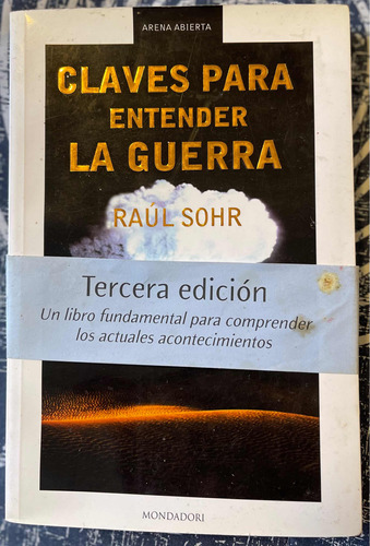 Claves Para Entender La Guerra - Raúl Sohr