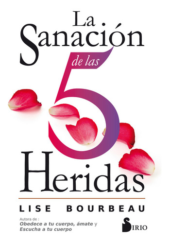 Libro La Sanaciãn De Las 5 Heridas - Bourbeau, Lise