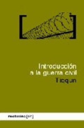 Introduccion A La Guerra Civil - Tiqqun (libro) - Nuevo 