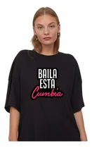 Comprar Remera Baila Esta Cumbia Buenos Aires Cumbia 2025 Algodon