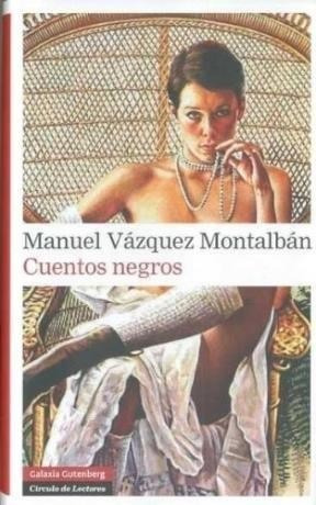 Cuentos Negros - Vazquez Montalban Manuel (libro)