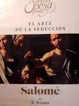 Comprar Richard Strauss Salome Obra This Is Opera Libro,cd Y Dvd 