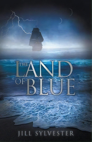 The Land Of Blue, De Jill Sylvester. Editorial Old Tree House Publishing, Tapa Blanda En Inglés