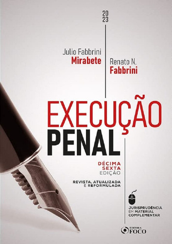 Execucao Penal (16ª Edição 2023) Foco Juridico, De Julio Fabbrini Mirabete. Editora Foco Juridico, Capa Mole, Edição 16ª 2023 Em Português, 2023