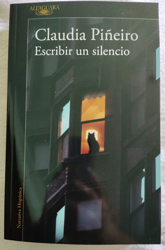 Escribir Un Silencio Claudia  Piñeiro Alfaguara