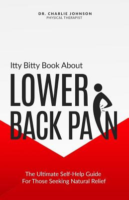 Libro Itty Bitty Book About Lower Back Pain: The Ultimate...