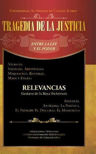 Tragedia De La Justicia, De Gustavo De La Rosa Hickerson. Editorial Palibrio, Tapa Dura En Español