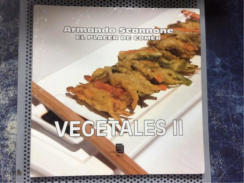 Vegetales 2. El Placer De Comer. Armando Scannone. Nuevo
