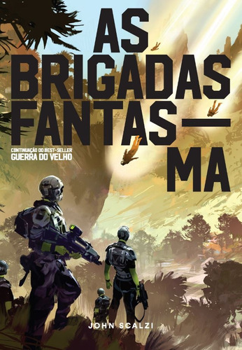 As Brigadas Fantasma, de Scalzi, John. Série Guerra do Velho (2), vol. 2. Editora Aleph Ltda, capa mole em português, 2017