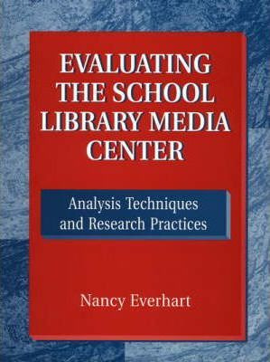 Libro Evaluating The School Library Media Center - Nancy ...
