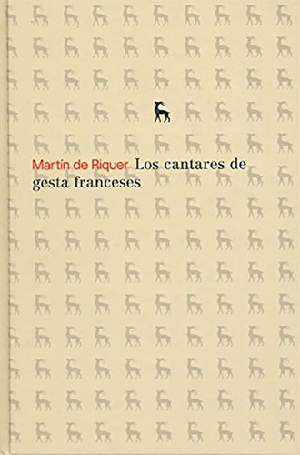 Los Cantares De Gesta Franceses - Martín De Riquer - Gredos