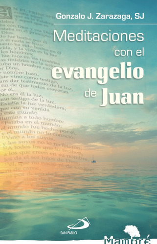 Meditaciones Con El Evangelio De Juan - Gonzalo Javier Za...