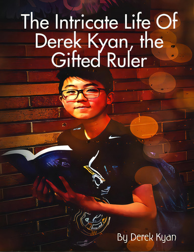 The Intricate Life Of Derek Kyan, The Gifted Ruler, De Kyan, Derek. Editorial Lulu Pr, Tapa Blanda En Inglés