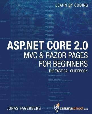 Asp.net Core 2.0 Mvc & Razor Pages For Beginners : How To...