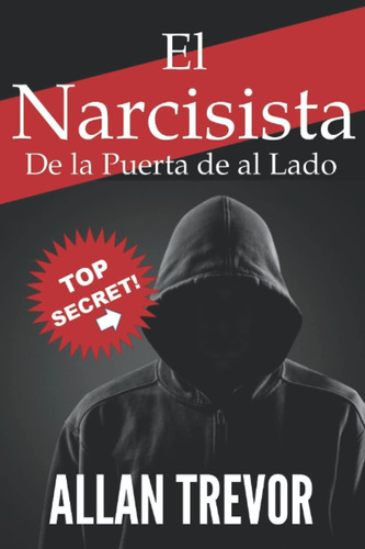 Libro: El Narcisista De La Puerta De Al Lado: ¿eres Un Narci