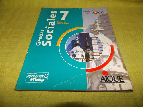 Ciencias Sociales 7 Ciudad De Buenos Aires - Aique