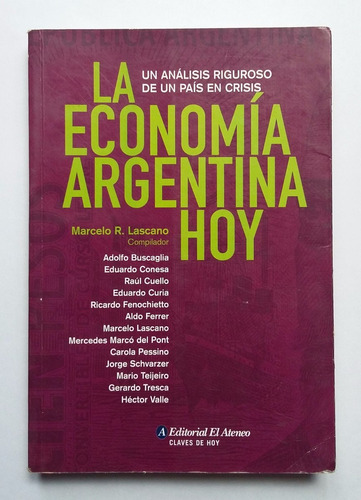 La Economía Argentina Hoy Aldo Ferrer Y Marcó Del Pont 2001