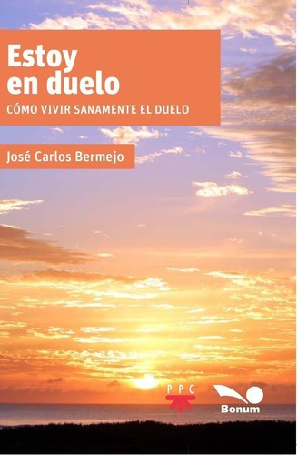 Estoy En Duelo: Cómo Vivir Sanamente El Duelo, De José Carlos Bermejo. / Ppc, Tapa Blanda, Edición 1 En Español, 2023