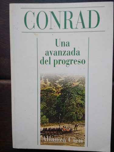 Una Avanzada Del Progreso / Joseph Conrad / Alianza Cien
